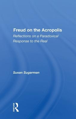 Freud On The Acropolis - Susan Sugarman