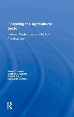 Financing The Agricultural Sector - Dean W. Hughes