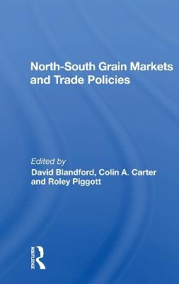 North-south Grain Markets And Trade Policies - David Blandford