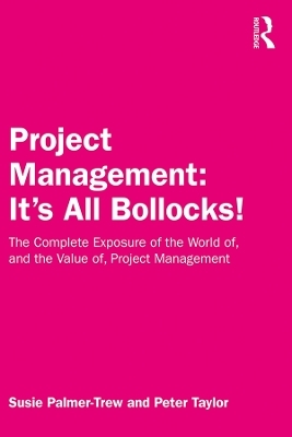 Project Management: It's All Bollocks!