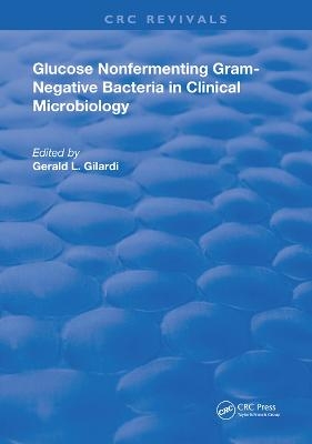 Glucose Nonfermenting Gram-Negative Bacteria in Clinical Microbiology - 