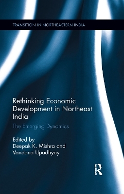 Rethinking Economic Development in Northeast India - 