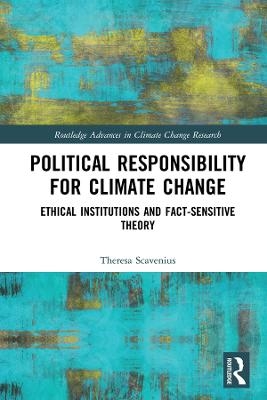 Political Responsibility for Climate Change - Theresa Scavenius