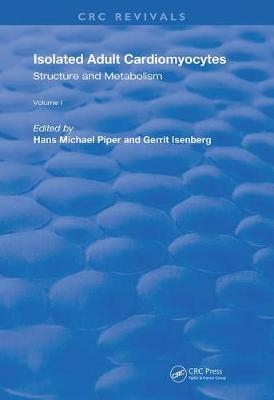 Isolated Adult Cardiomyocytes - Hans Michael Piper, Gerrit Isenberg