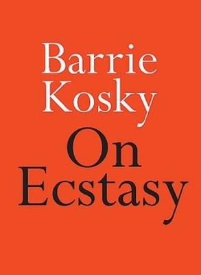 On Ecstasy - Barrie Kosky
