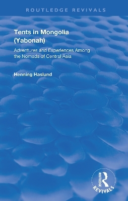 Tents in Mongolia - Henning Haslund