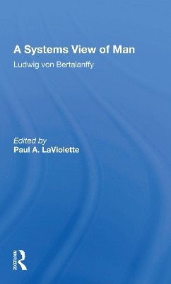 A Systems View Of Man - Ludwig Von Bertalanffy