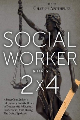 Social Worker with a 2' by 4' - Charles Apotheker