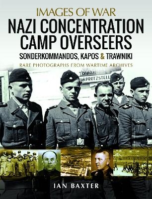 Nazi Concentration Camp Overseers - Ian Baxter