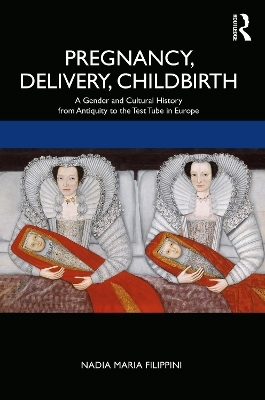 Pregnancy, Delivery, Childbirth - Nadia Filippini