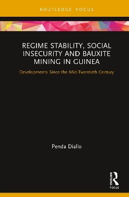 Regime Stability, Social Insecurity and Bauxite Mining in Guinea