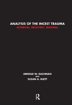 Analysis of the Incest Trauma - Susan A. Klett, Arnold W. Rachman