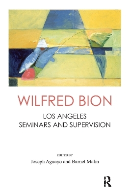 Wilfred Bion - Wilfred R. Bion, Joseph Aguayo, Barnet Malin
