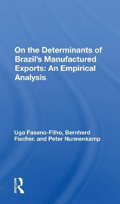 Determinants Of Brazil's Manufactured Exports - Ugo Fasano-Filho