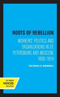 Roots of Rebellion - Victoria E. Bonnell