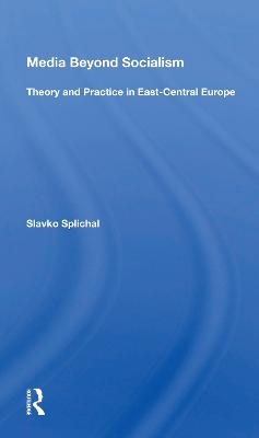 Media Beyond Socialism - Slavko Splichal