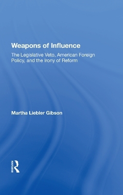 Weapons Of Influence - Martha Liebler Gibson