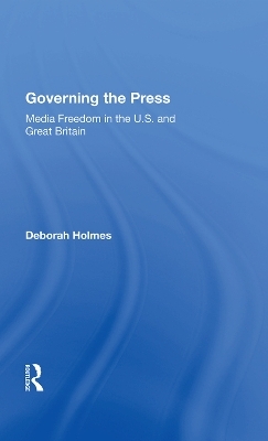 Governing The Press - Deborah Holmes