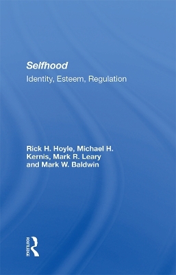 Selfhood - Rick Hoyle, Michael H. Kernis, Mark R. Leary, Mark W. Baldwin