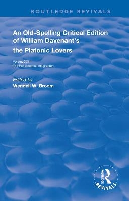 William Davenant&rsquo;s The Platonic Lovers - 