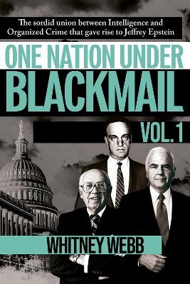 One Nation Under Blackmail - Whitney Alyse Webb