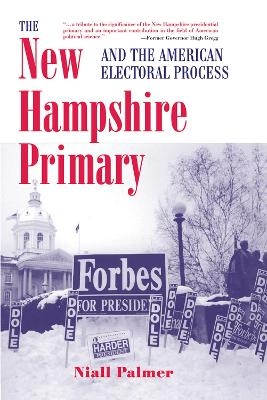 The New Hampshire Primary And The American Electoral Process - Niall Palmer