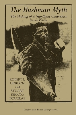 The Bushman Myth - Robert Gordon