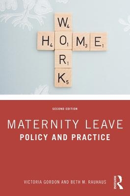 Maternity Leave - Victoria Gordon, Beth M. Rauhaus
