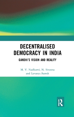 Decentralised Democracy in India - M. V. Nadkarni, N. Sivanna, Lavanya Suresh