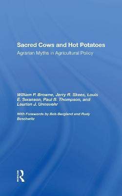 Sacred Cows And Hot Potatoes - William P. Browne, Jerry R Skees, Louis E Swanson, Paul Thompson