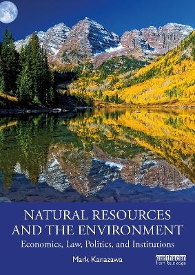 Natural Resources and the Environment - Mark Kanazawa
