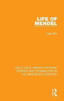 Life of Mendel - Hugo Iltis
