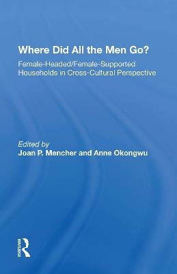 Where Did All The Men Go? - Joan P Mencher