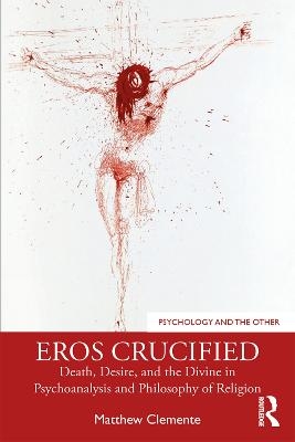 Eros Crucified - Matthew Clemente