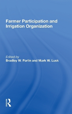 Farmer Participation And Irrigation Organization - Bradley W. Parlin