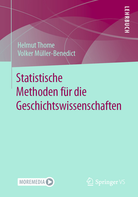 Statistische Methoden f&uuml;r die Geschichtswissenschaften - Helmut Thome, Volker M&uuml;ller-Benedict