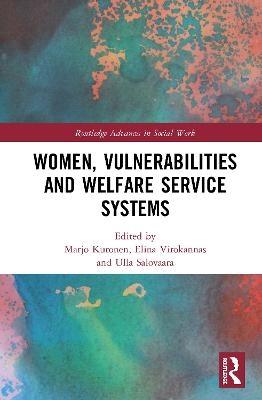 Women, Vulnerabilities and Welfare Service Systems - 