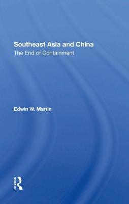 Southeast Asia And China - Edwin W. Martin