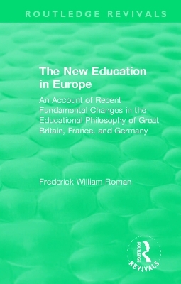The New Education in Europe - Frederick William Roman