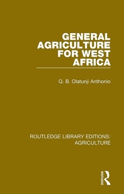 General Agriculture for West Africa - Q. B. Olatunji Anthonio