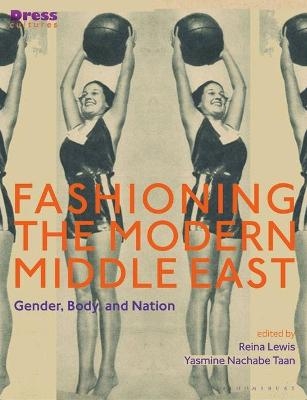 Fashioning the Modern Middle East - 