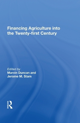 Financing Agriculture Into The Twenty-first Century - Marvin Duncan