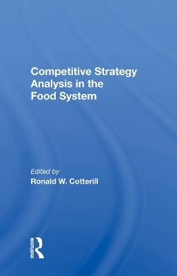 Competitive Strategy Analysis In The Food System - Ronald W Cotterill