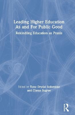 Leading Higher Education As and For Public Good - 