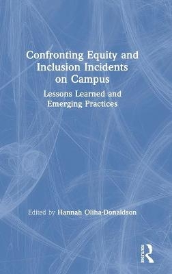 Confronting Equity and Inclusion Incidents on Campus - 