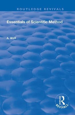 Essentials of Scientific Method - A. Wolf