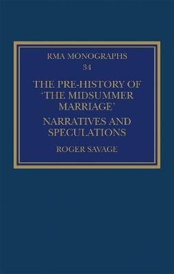 The Pre-history of &lsquo;The Midsummer Marriage&rsquo; - Roger Savage