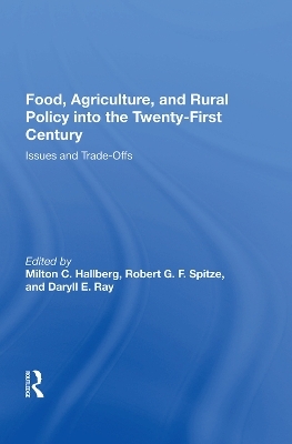 Food, Agriculture, And Rural Policy Into The Twenty-first Century - 
