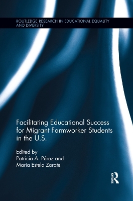 Facilitating Educational Success For Migrant Farmworker Students in the U.S. - 