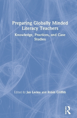 Preparing Globally Minded Literacy Teachers - 